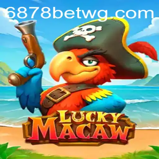 Descubra o Mundo Empolgante de LuckyMacaw e 6878bet